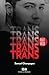 Trans