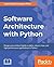 Software Architecture with Python by Anand Balachandran Pillai