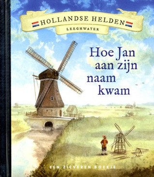 Hoe Jan Aan Zijn Naam Kwam