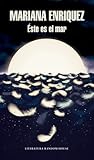 Este es el mar by Mariana Enríquez Este es el mar by Mariana Enríquez