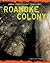 Roanoke Colony (Urban Legends: Don't Read Alone!)