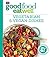 Good Food Eat Well: Vegetarian and Vegan Dishes