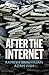 After the Internet