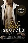 Chefe Secreto (Anônimos Obscenos Livro 2) Chefe Secreto (Anônimos Obscenos Livro 2)