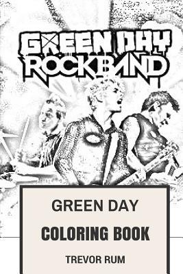 Green Day Coloring Book: American Punk Rock Pioneers Billie Joe and Mike Dirnt Inspired Adult Coloring Book (Paperback)