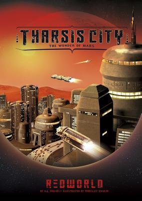 Tharsis City: The Wonder of Mars (Redworld) (Sci-Finity: Redworld, 3)