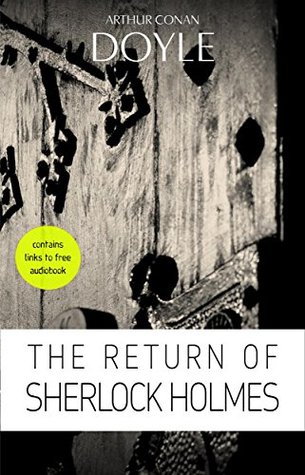 Arthur Conan Doyle: The Return of Sherlock Holmes