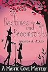 Bedtimes and Broomsticks by Amanda A. Allen