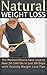 Natural Weight Loss: Learn how others have lost 30 -100 pounds in 90 days with the Healthy Natural Weight Loss Tips, Weightloss food, Quick weight loss quick, healthy ways to lose weight