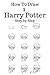 How to draw Harry Potter: Step by Step To Draw Cartoon Character:( Harry, Hermione, Ron, Hagrid, Malfoy, Dobby, Hedvig Basic (Volume 1))