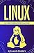 Linux by Richard Dorsey