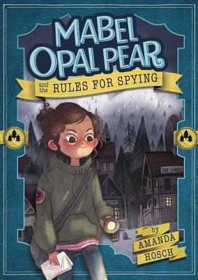 Mabel Opal Pear and the Rules for Spying (Hardcover)