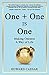 One + One is One: Making On...