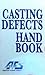 Casting Defects Handbook