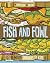 Fish and Fowl: Easy and Awe...