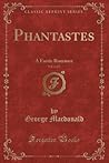 Phantastes, Vol. ...