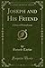 Joseph and His Friend (Classic Reprint) by Bayard Taylor