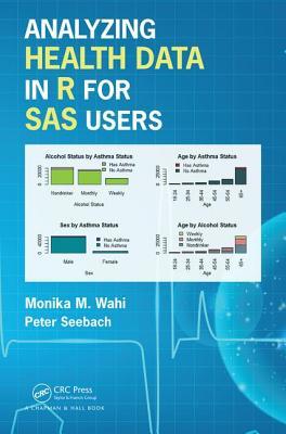 Analyzing Health Data in R for SAS Users (Hardcover)