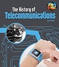The History of Telecommunications