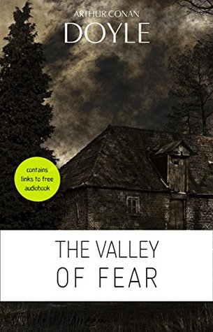 Arthur Conan Doyle: The Valley of Fear [contains links to free audiobook]