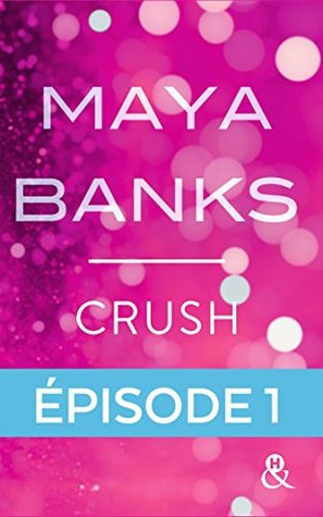 Crush - Episode 1: Gratuit (French Edition)