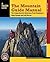 The Mountain Guide Manual: The Comprehensive Reference--From Belaying to Rope Systems and Self-Rescue