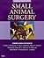 Small Animal Surgery [with Online Veterinary Consult Access] by Theresa Welch Fossum