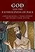God and the Faithfulness of Paul: A Critical Examination of the Pauline Theology of N. T. Wright