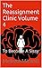 The Reassignment Clinic Volume 4: To Become A Sissy