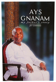 A Y S Gnanam my father's story