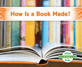 How Is a Book Made? (How Is It Made?)