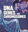 DNA, Genes, and C...