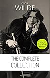 Book cover for Oscar Wilde: The Complete Collection [contains links to free audiobooks] (The Picture Of Dorian Gray + Lady Windermere’s Fan + The Importance of Being ... Lord Arthur Savile’s Crime and many more!)