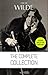 Oscar Wilde: The Complete Collection [contains links to free audiobooks] (The Picture Of Dorian Gray + Lady Windermere’s Fan + The Importance of Being ... Lord Arthur Savile’s Crime and many more!)