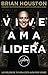 Vive Ama Lidera by Brian Houston