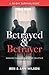Betrayed and Betrayer: Resc...