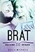 Brat (Sharing Spaces)
