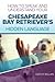 How to Speak and Understand Your Chesapeake Bay Retriever's H... by Cathy Millan