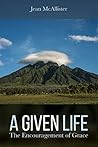 A Given Life: The...