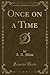 Once on a Time (Classic Reprint)