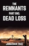 Dead Loss (The Remnants Book 1)