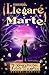 Mamá, ¡Llegaré a Marte!: 7 Aprendizajes para Vivir tus Sueños (Spanish Edition)
