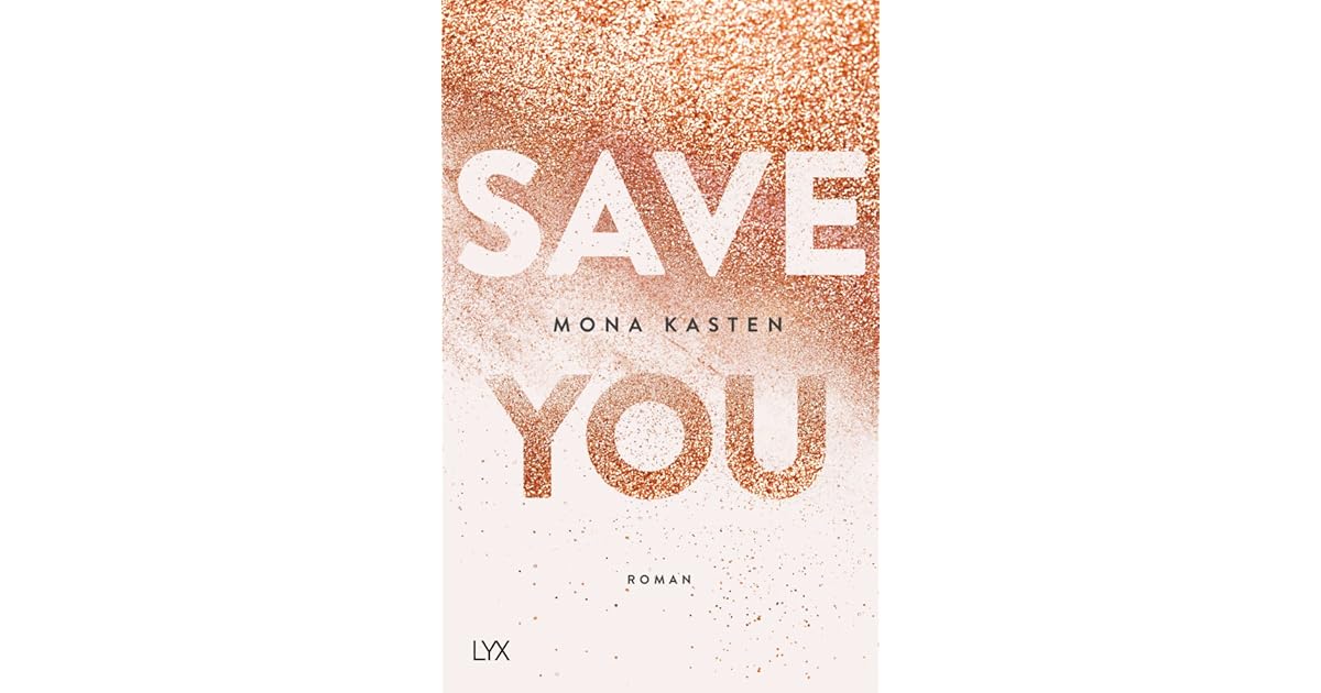 Save You (Maxton Hall, 2) by Mona Kasten