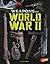 Weapons of World War II (Weapons of War)