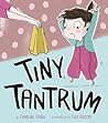 Tiny Tantrum