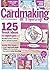 Cardmaking and Papercraft: 125 fresh ideas that will inspire you