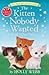 The Kitten Nobody Wanted and Other Tales by Holly Webb