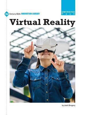 Virtual Reality (21st Century Skills Innovation Library: Emerging Tech)