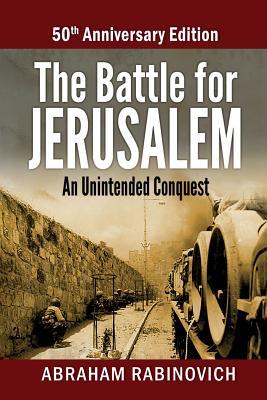 The Battle for Jerusalem: An Unintended Conquest