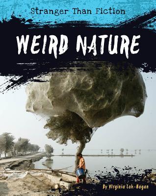 Weird Nature (Stranger Than Fiction)